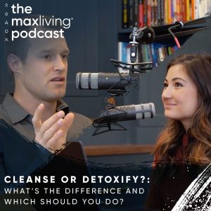 The MaxLiving Podcast