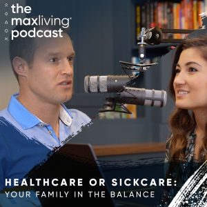 The MaxLiving Podcast