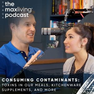 The MaxLiving Podcast