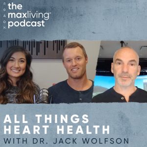 The MaxLiving Podcast