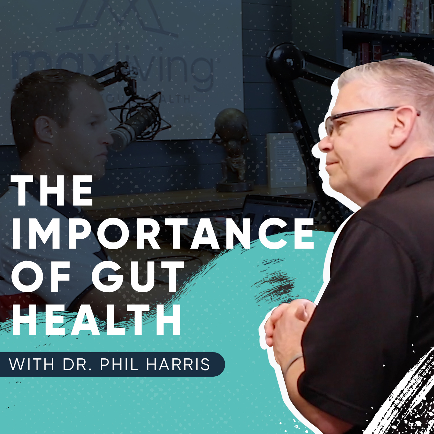 The Importance of Gut Health with Dr. Phil Harris