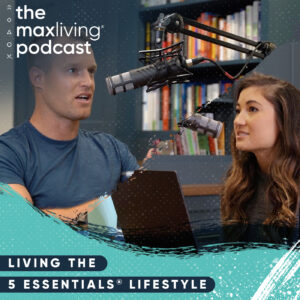 The MaxLiving Podcast