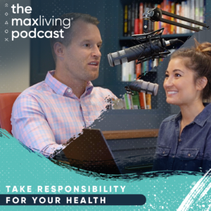 The MaxLiving Podcast