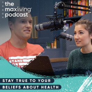 The MaxLiving Podcast