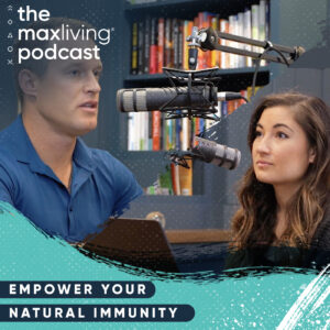 The MaxLiving Podcast