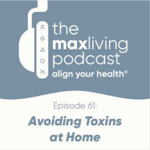 The MaxLiving Podcast