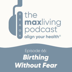 The MaxLiving Podcast