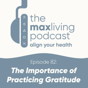 The MaxLiving Podcast