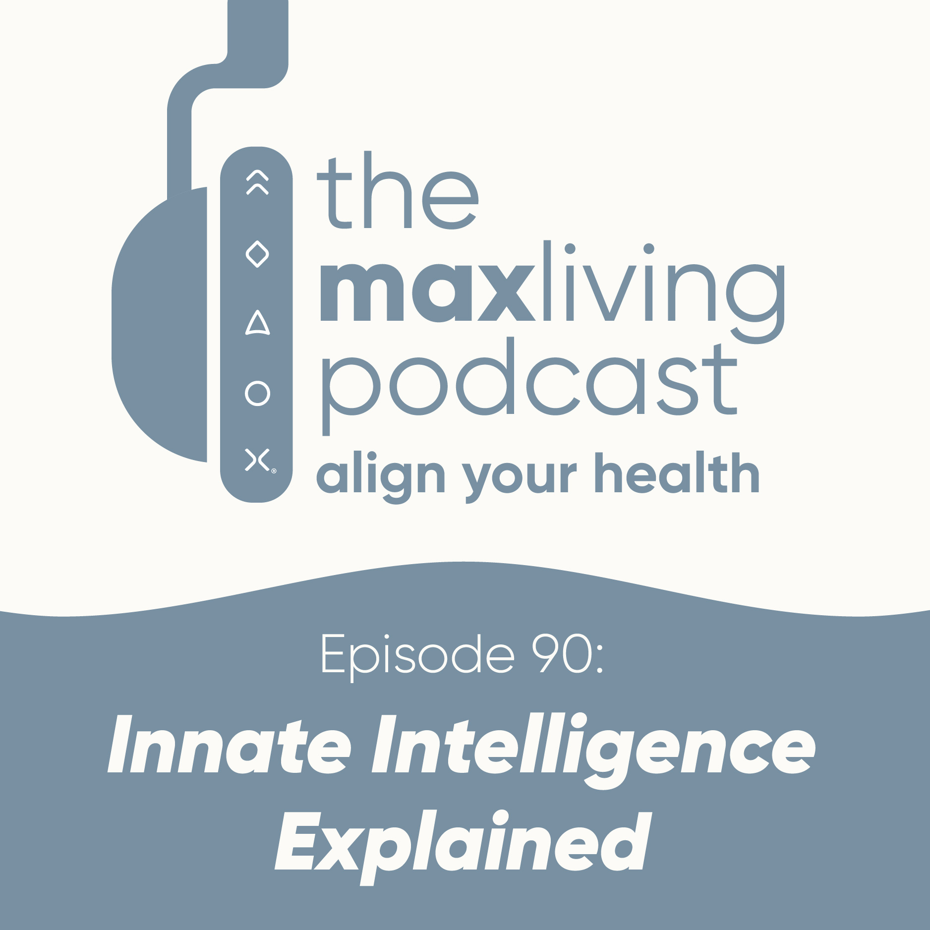 innate-intelligence-explained-the-maxliving-podcast