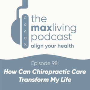 The MaxLiving Podcast